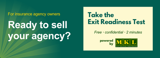 Ready to sell your agency? Take the Exit Readiness Test - powered by MKL